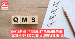 Implement a Quality Management System for PAS 2030 compliance