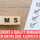 Implement a Quality Management System for PAS 2030 compliance